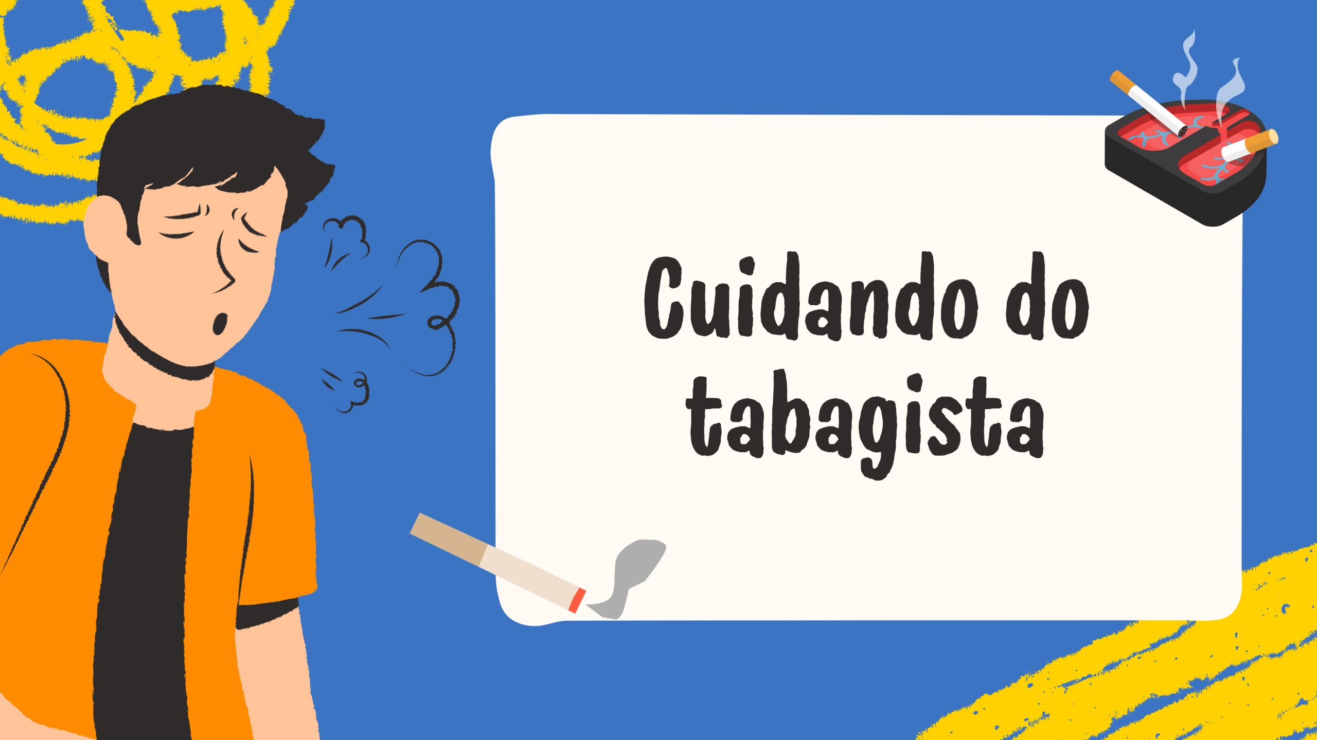 Cuidados com o Tabagista